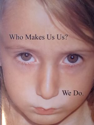 Who Makes Us Us